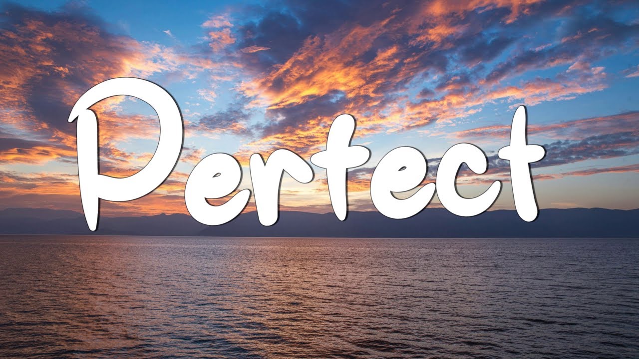 Perfect - Ed Sheeran (Lyrics) || Lewis Capaldi, John Legend (Mix Lyrics)