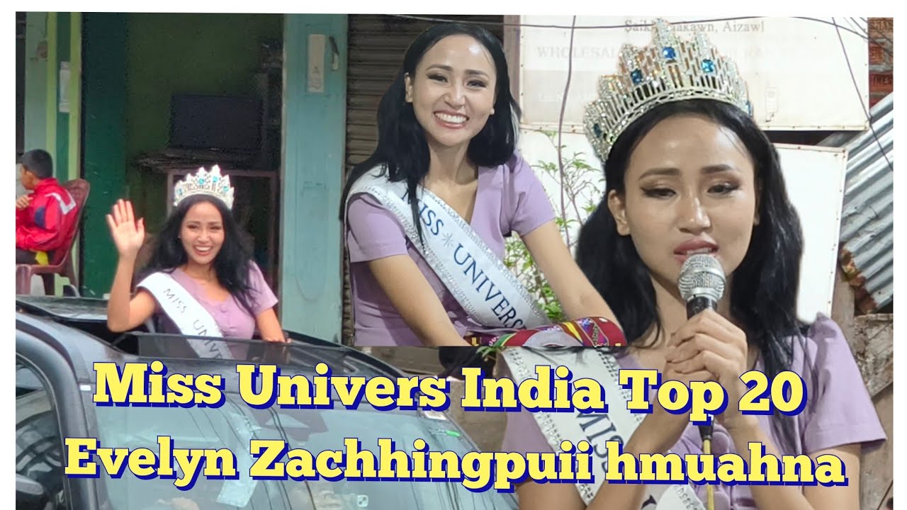 Miss Univers India top 20 Evelyn Zachhingpuii hmuahna.