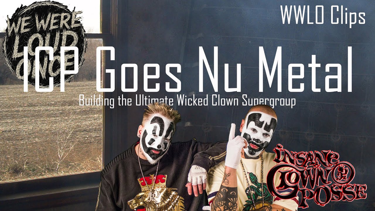 ICP Goes NU METAL? Building the Ultimate Wicked Clown Supergroup