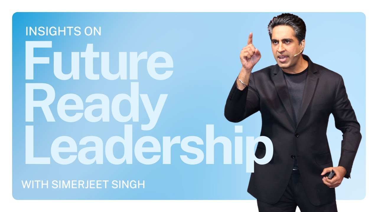 Future Ready Leadership: What Top Leadership Keynote Speakers Emphasize For 2026 | Simerjeet Singh