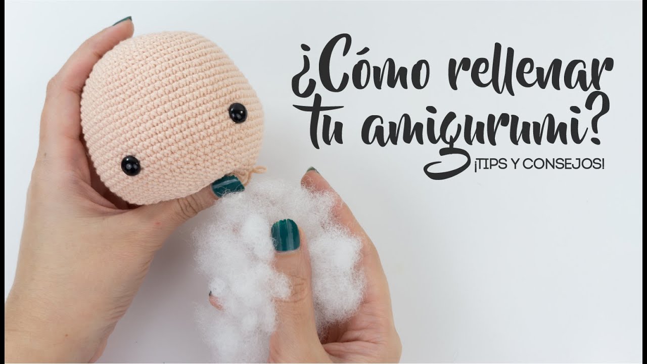 Trucos para rellenar tus amigurumis - ¡Relleno para amigurumis!