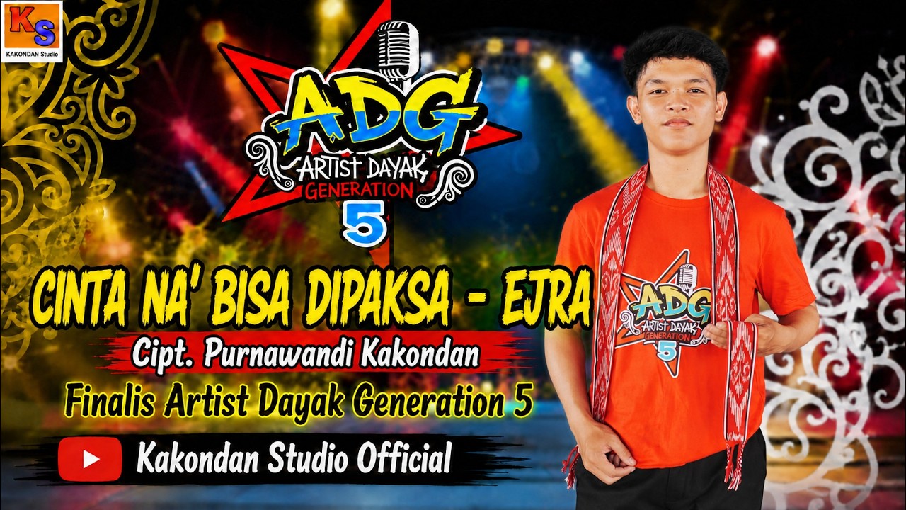 Cinta Na' Bisa Dipaksa - Ejra ( Finalis Artis Dayak Generation 5)