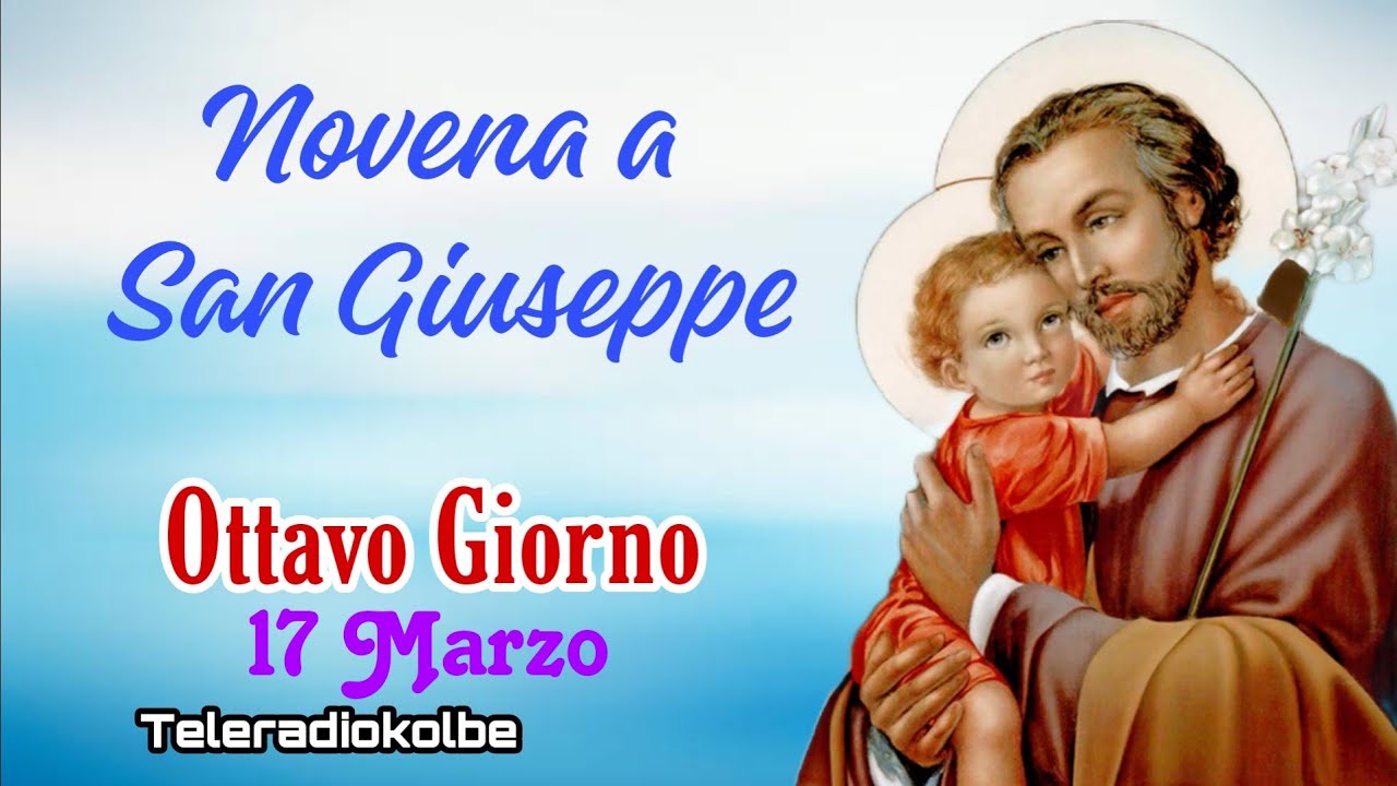Novena a San Giuseppe. OTTAVO GIORNO. 17 Marzo. Teleradiokolbe 