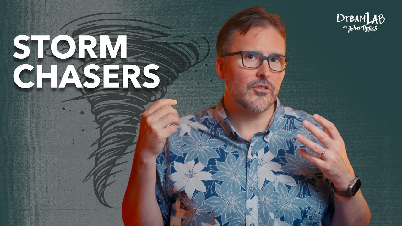 Storm Chasers | Dream Lab