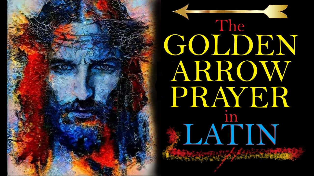 The Golden Arrow Prayer in Latin with text : Sanctissimum Sacratissimum ~The devil hates this prayer