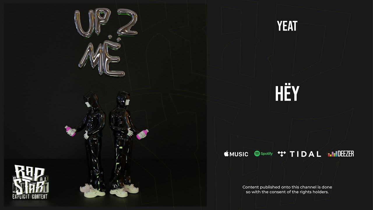 Yeat - ''Hey'' (Up 2 Me)