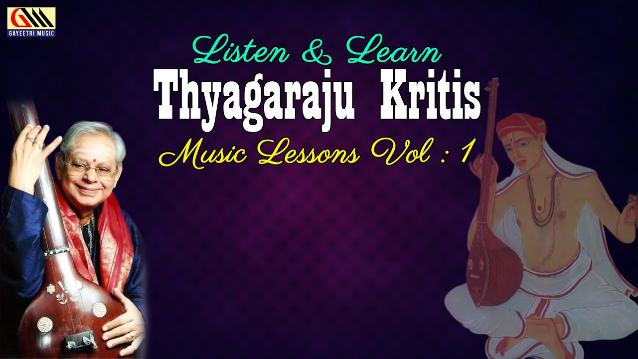 Thyagaraju Kritis Music Lessons Vol 1 || Dr.Nookala Chinna Satyanarayana