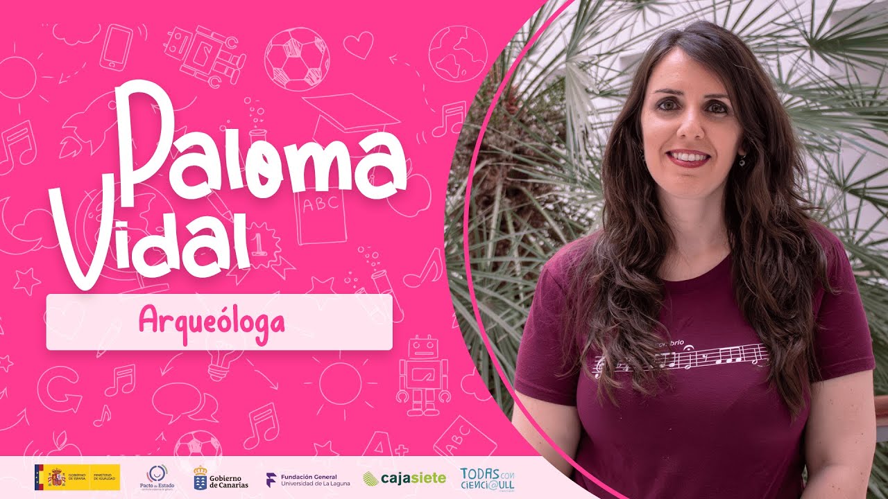 [Chicas con Cienci@ULL VI Temporada] Episodio 13. Paloma Vidal Matutano