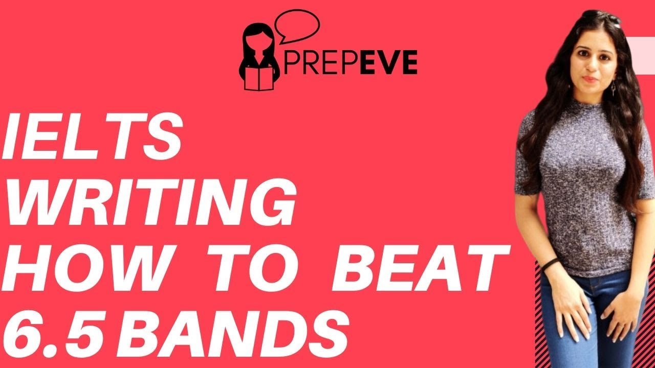 IELTS Writing - How to Get 7 Bands in IELTS Writing | Why do People get 6.5 Bands