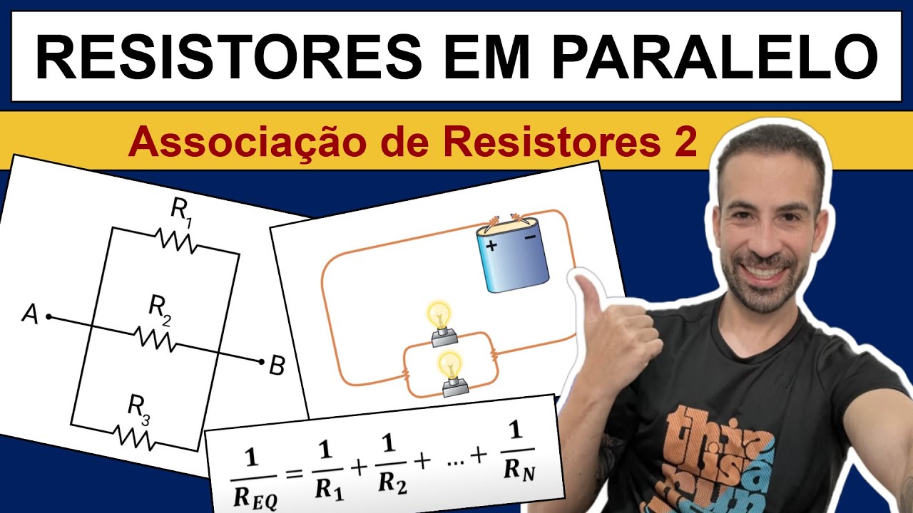 RESISTORES EM PARALELO - Associação de Resistores 2