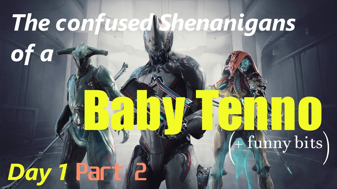 The Confused Shenanigans of a DAY 1 Baby Tenno (+ funny moments) | Part 2 #warframe