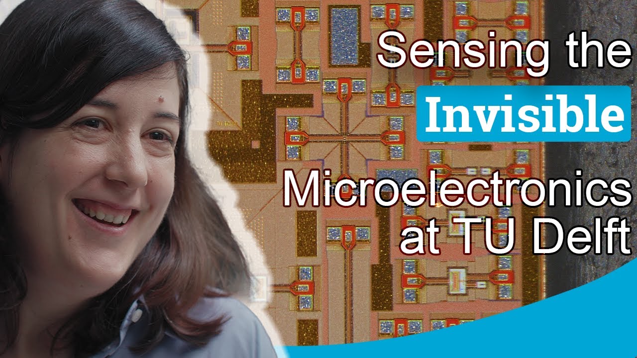 Sensing the Invisible | Microelectronics at TU Delft