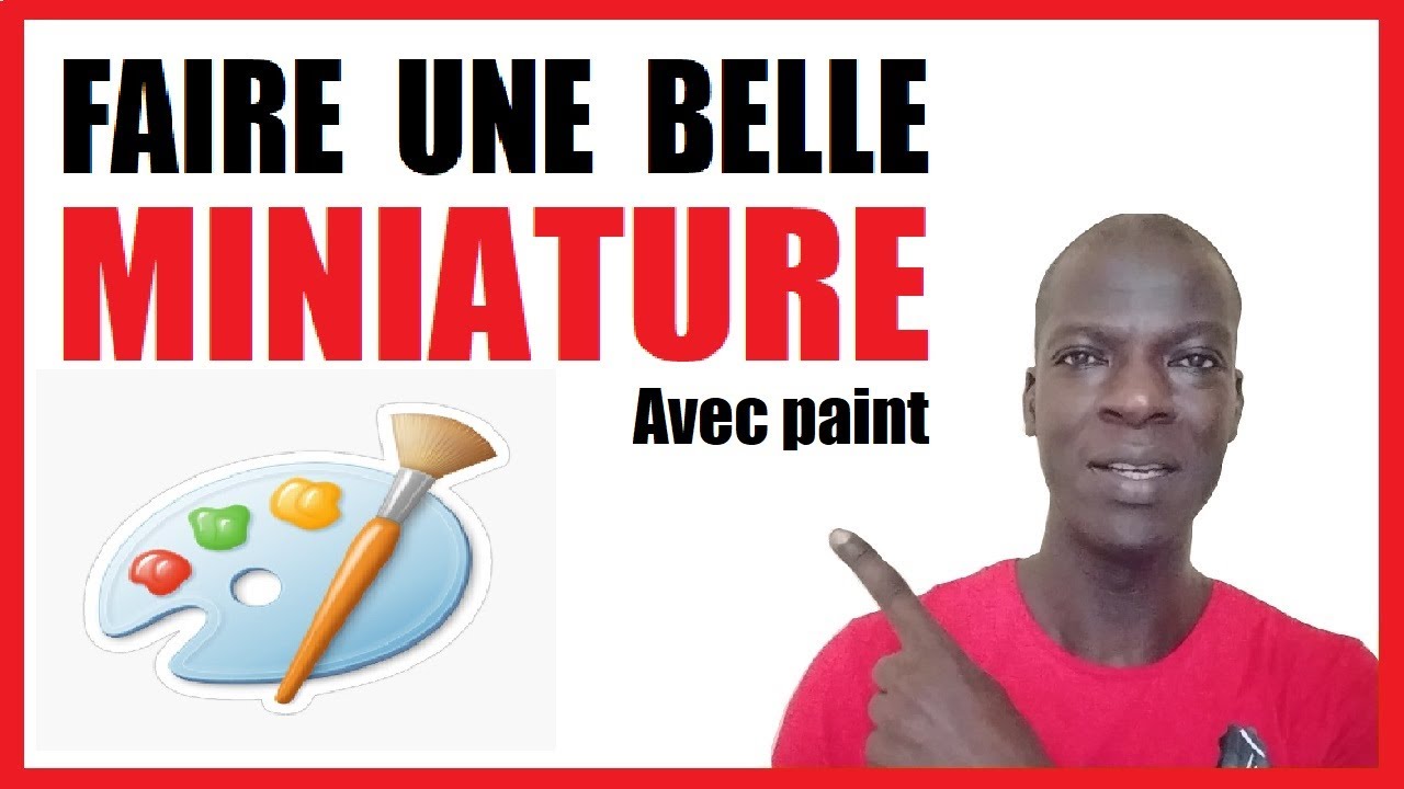 Comment Faire Une Belle Miniature Facile et Simple Avec Paint