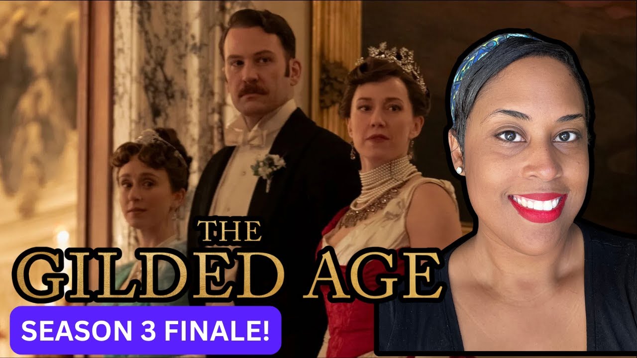 THIS FINALE WAS PERFECT!! The Gilded Age Season 3 Finale Recap!