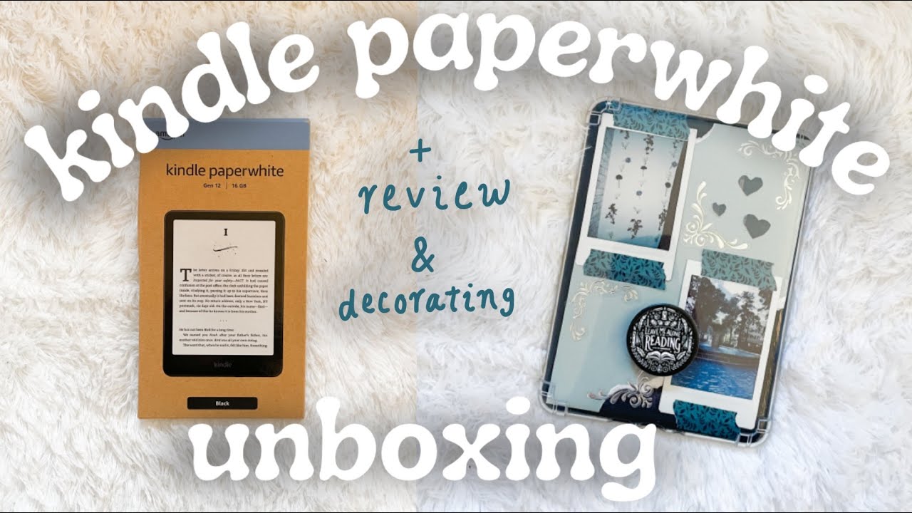 Мой первый Kindle ✨ Распаковка, оформление и обзор Kindle Paperwhite 12 поколения