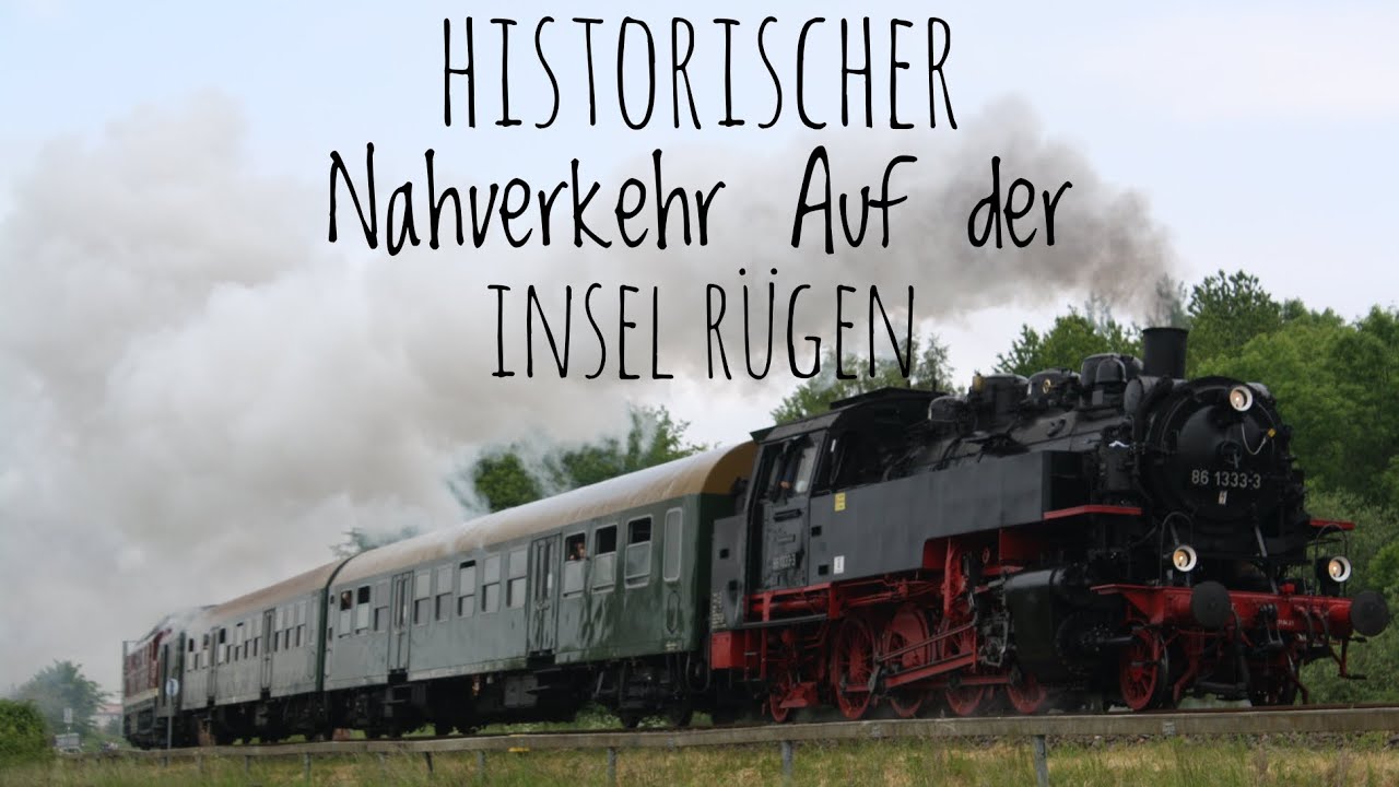 Historischer Nahverkehr Auf der Insel Rügen| Eisenbahntv.deutschland