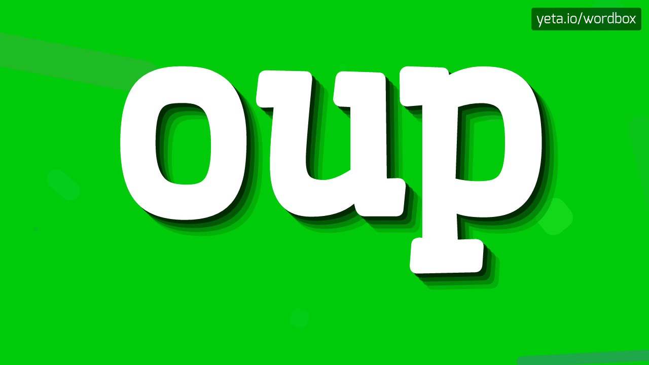 OUP - HOW TO PRONOUNCE IT!?