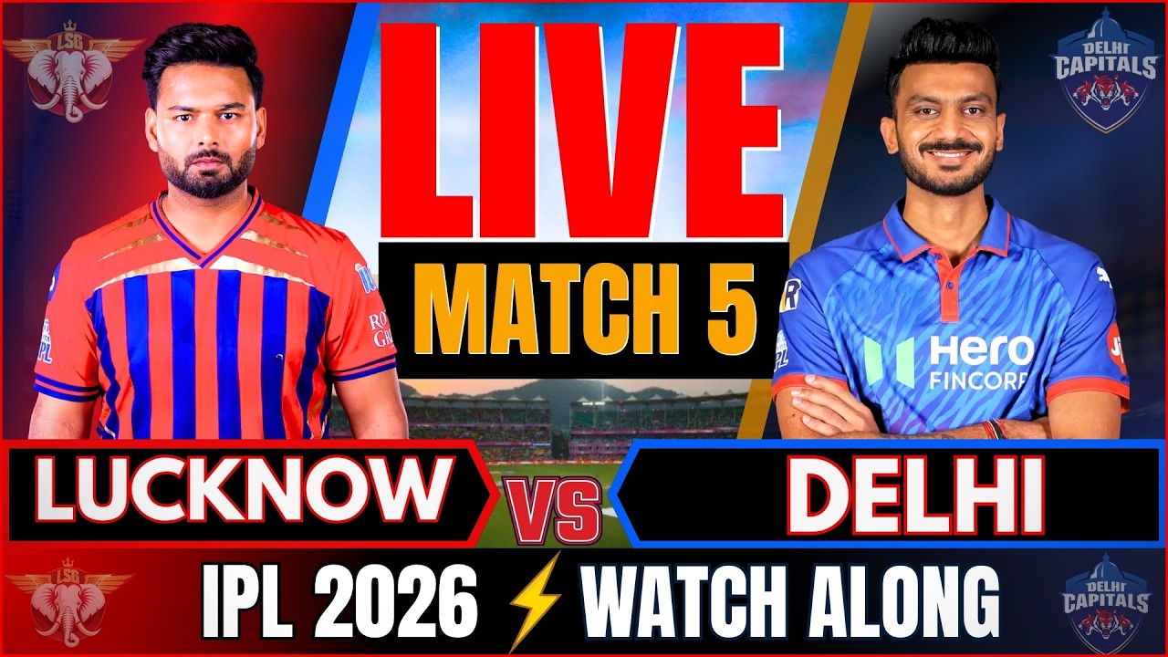 🔴 Live IPL 2026 : LSG vs DC Live Match Score, Match 5 | Lucknow vs Delhi Live Cricket Match Today