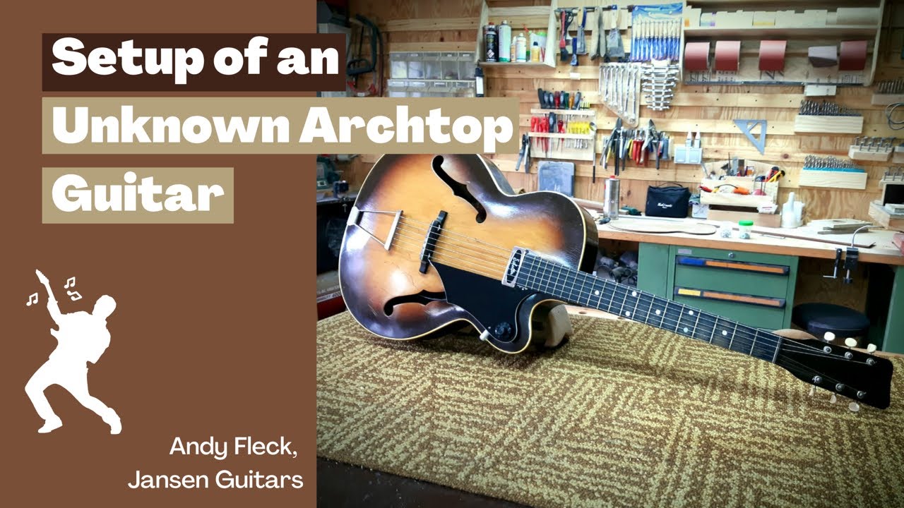 Setup Of An Unknown Archtop Jazz Guitar | Andy Fleck