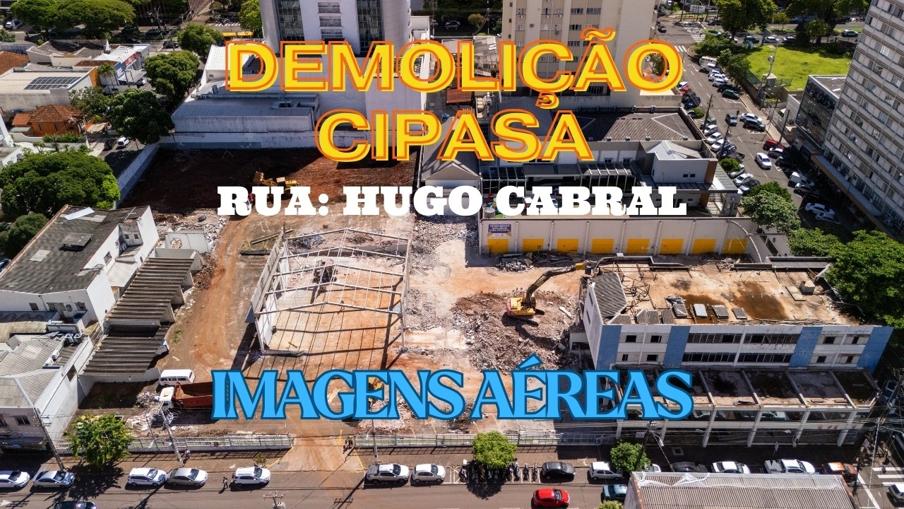 DEMOLIÇÃO DO PRÉDIO DA CIPASA, RUA HUGO CABRAL EM LONDRINA | IMAGENS AÉREAS