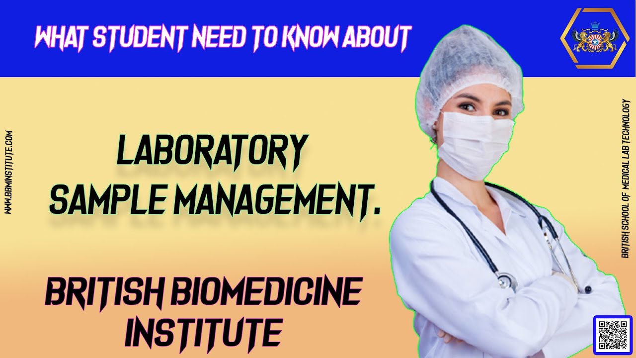 What Students Need To Know About Laboratory Sample Management.