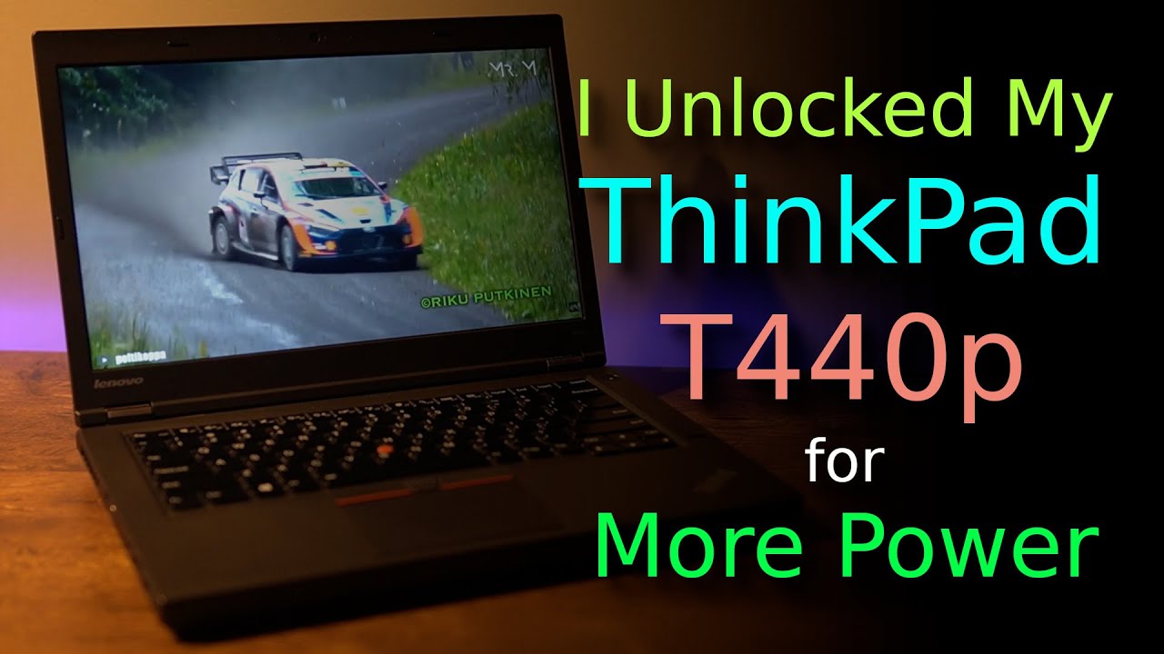 Я разблокировал свой ThinkPad T440p для повышения его производительности.