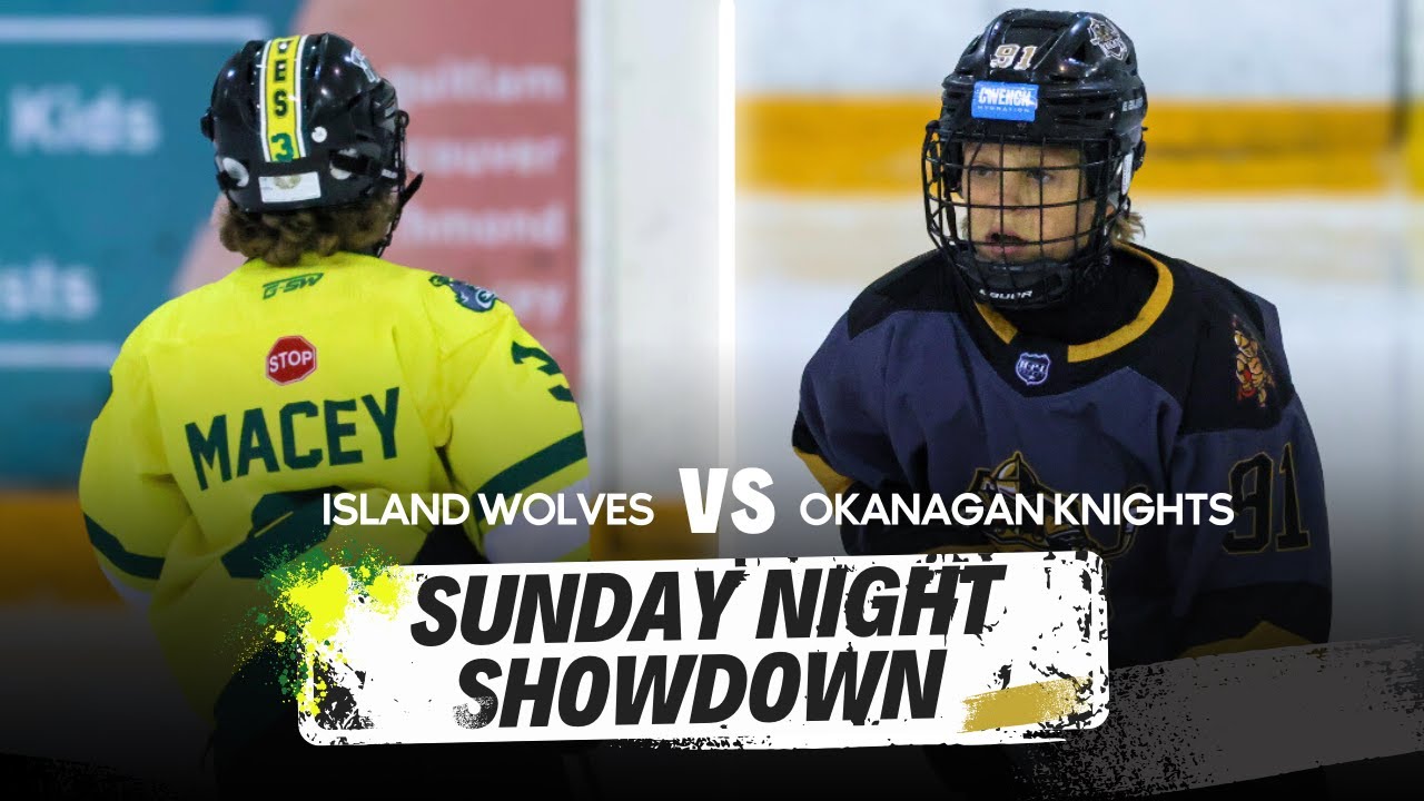 Sunday Night Showdown #63 - HPL Island Wolves vs Okanagan Knights