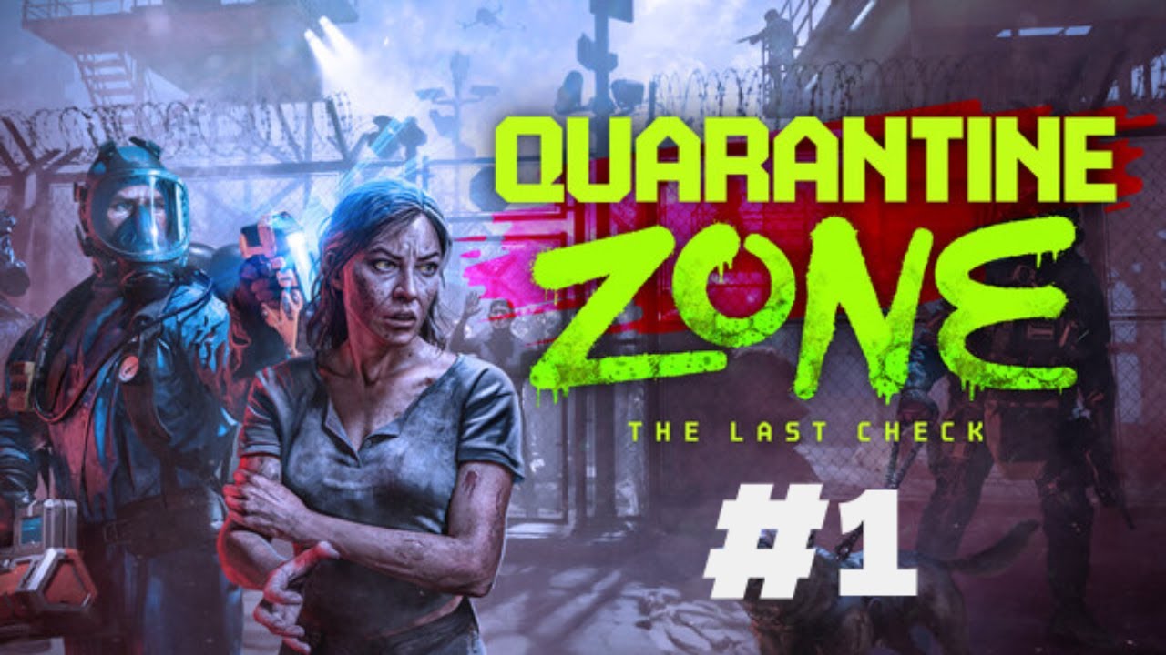 🧟‍♂️Granica, która decyduje o życiu | Quarantine Zone: The Last Check #1