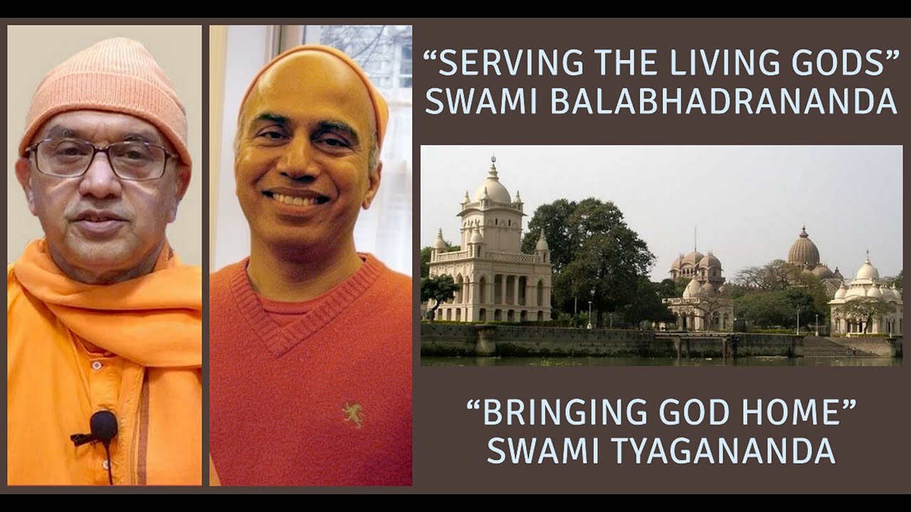 Serving the Living Gods · Bringing God Home · Swamis Balabhadrananda & Tyagananda