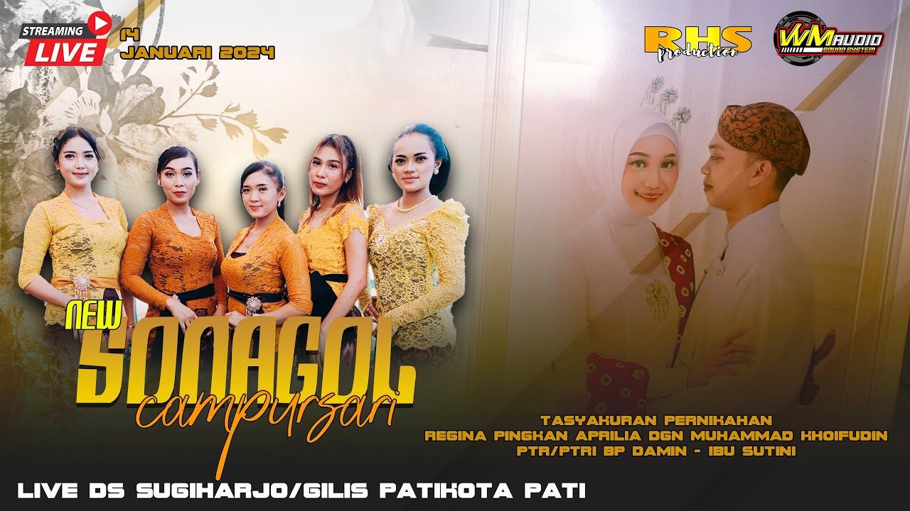 LIVE STREAM NEW SONAGOL CAMPURSARI LIVE 140124 DS SUGIHARJO/GILIS PATIKOTA PATI