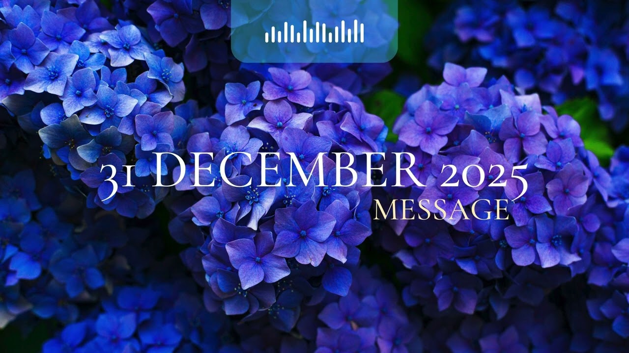 Audio Reading: 31 December 2025 Message