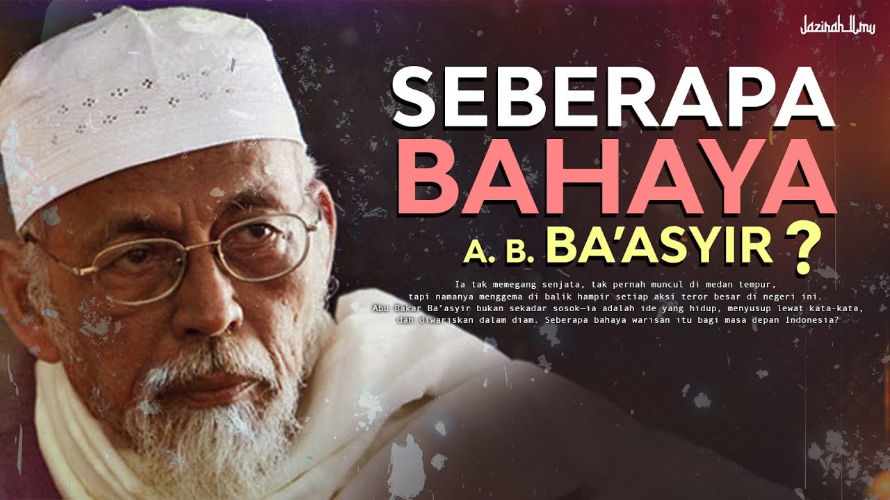 20 Menit Memahami Seperti Apa Ust. A. B. Ba'a5yir Sebenarnya