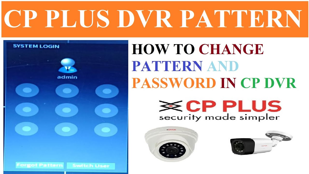 CP PLUS DVR PASSWORD AND PATTERN KO CHANGE/ ENABLE KREN