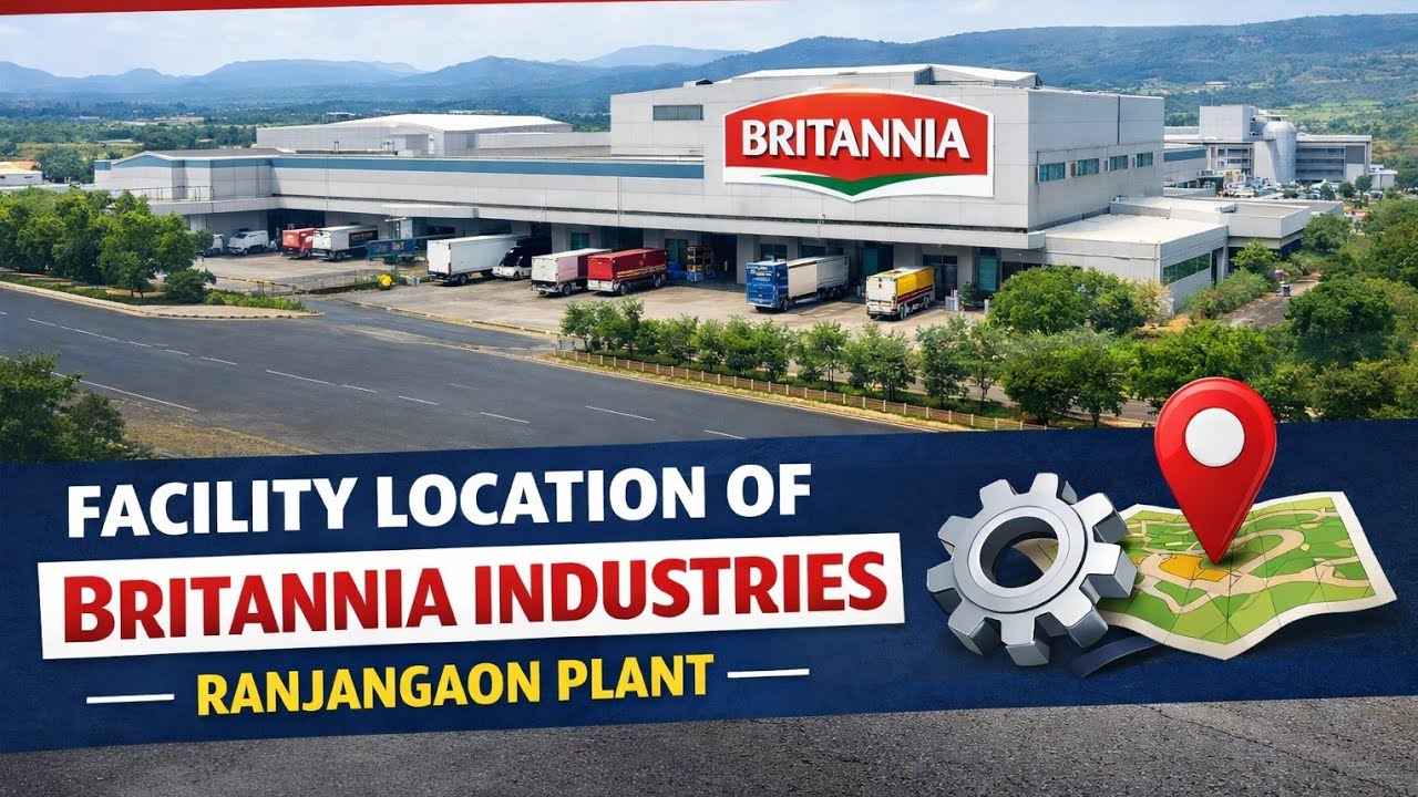 Operations Management - Facility Location Of Britannia industries, Ranjangaon Plan