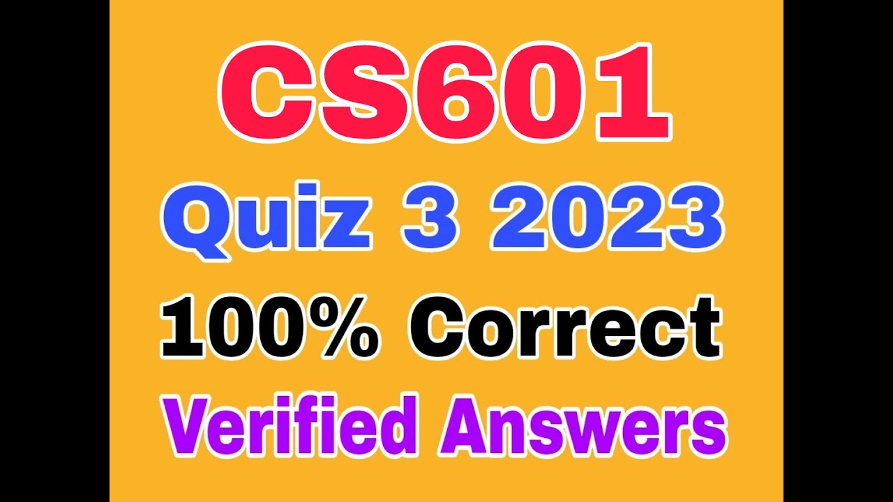 cs601 quiz 3 2023|cs601 quiz 3|cs601 quiz 3 solution 2023