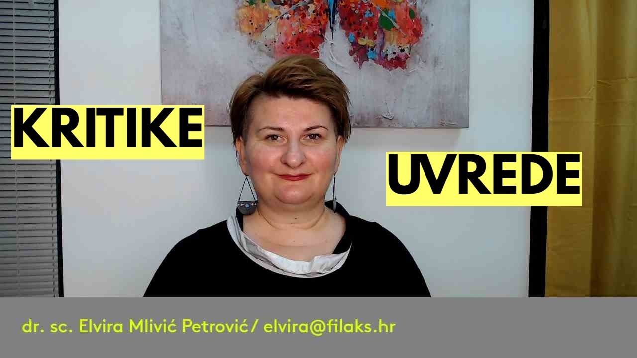 Tko i kako vas KRITIZIRA? / dr. sc. Elvira Mlivić Petrović (Filaks)