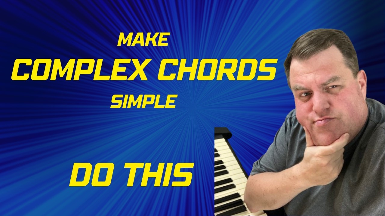 How to Make Voicing Complex Chords on Piano Easier