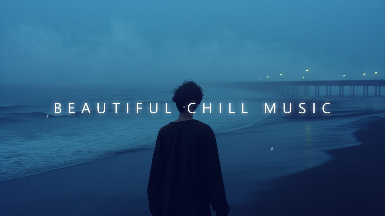 Music Calm and Embrace Your Soul ~ Beautiful Chill Music Mix ~ Chillstep Music