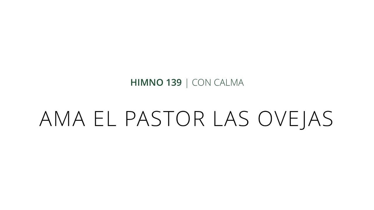 Himno 139 - Ama el Pastor las ovejas - Instrumental