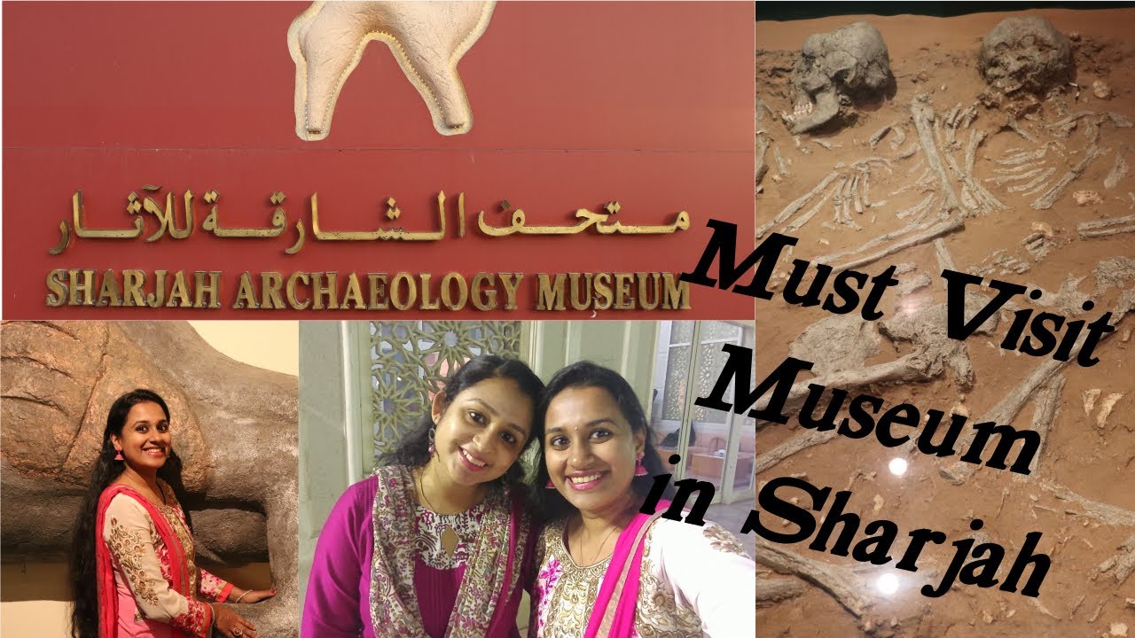 Visit to Sharjah Archaeology Museum/Must visit Museum in Sharjah-EP 72