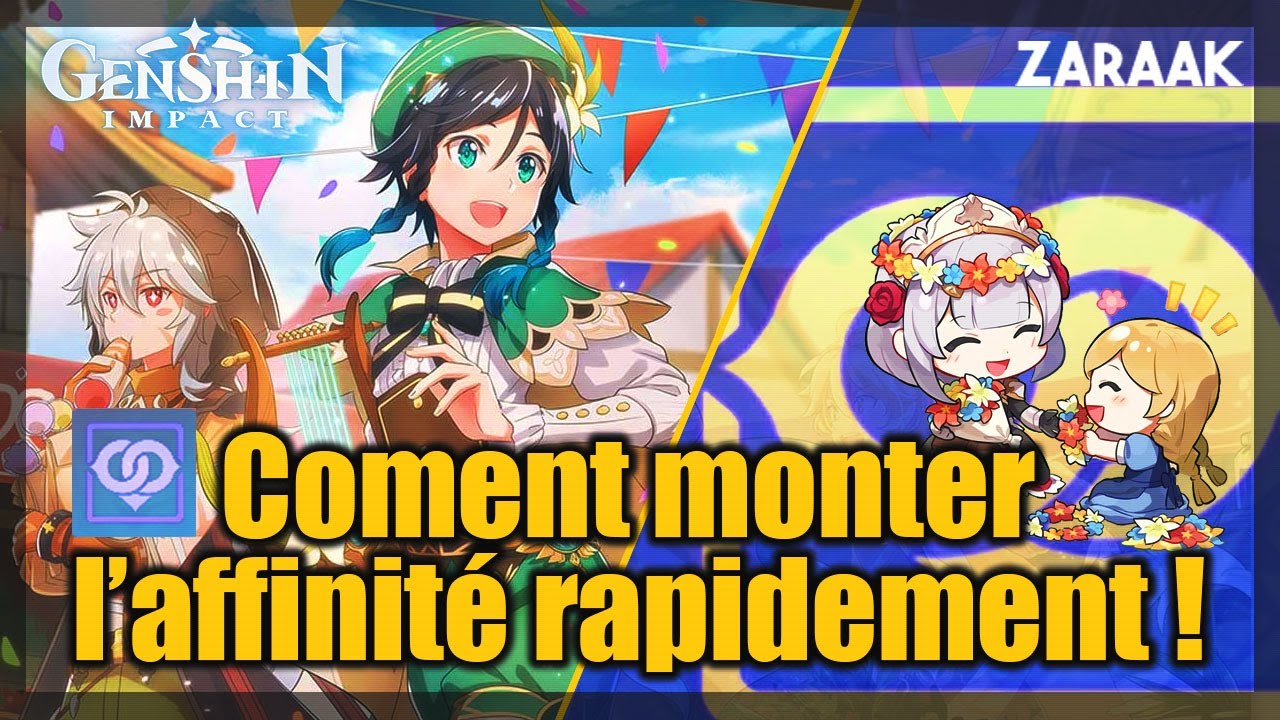 ASTUCE : MONTER SON AFFINITE DE PERSONNAGE RAPIDEMENT ! - GENSHIN IMPACT