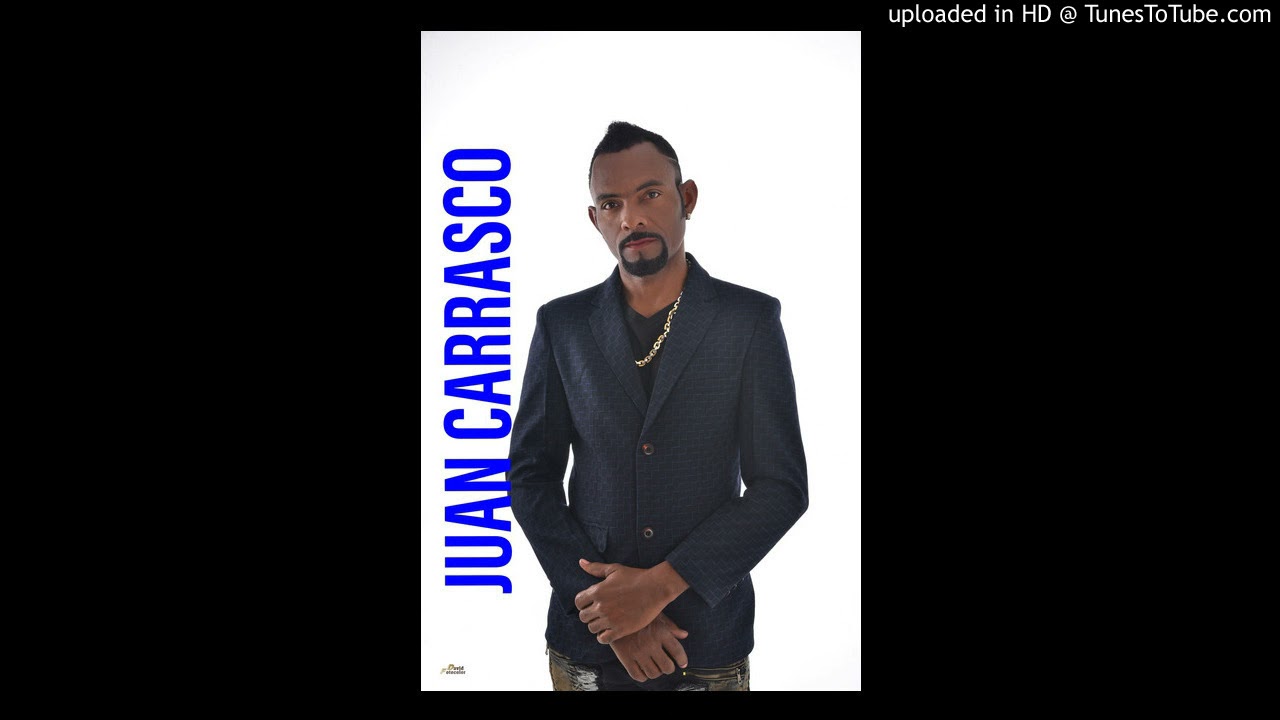JUAN CARRASCO - Ella Me Bloqueo