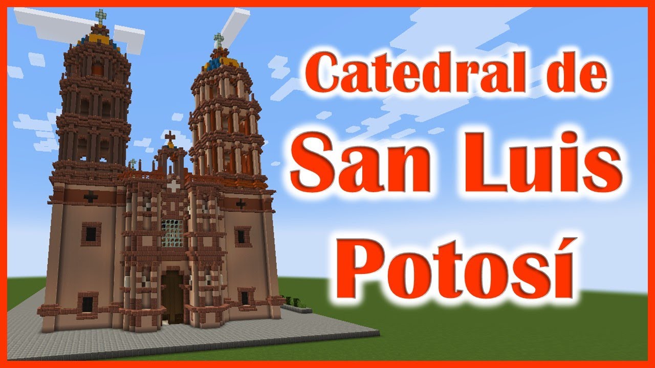 Catedral de San Luis Potosí, S.L.P., México en Minecraft