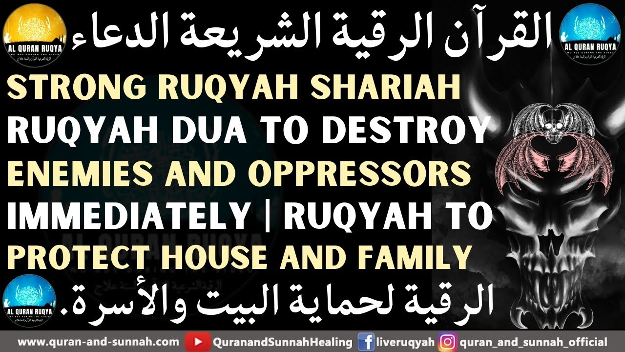 Strong Ruqyah To Destroy Enemies And Oppressors Immediately | Ruqyah To Protect House And Family.