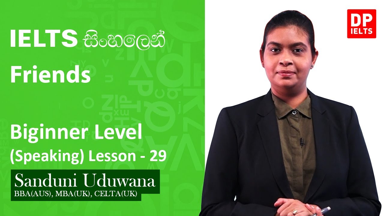 IELTS in Sinhala | Beginner level (Speaking) - Lesson 29 | Friends | IELTS Exam