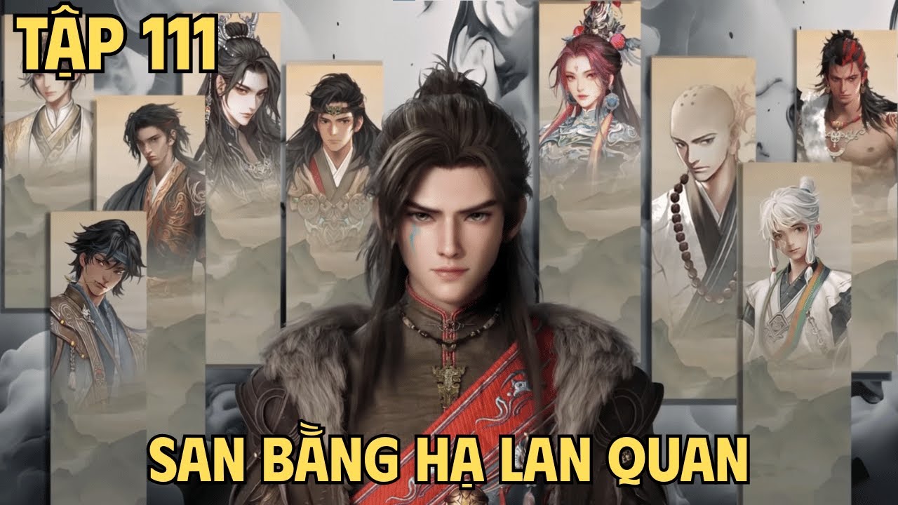 Mục Thần Ký Tập 111 | San Bằng Hạ Lan Quan.