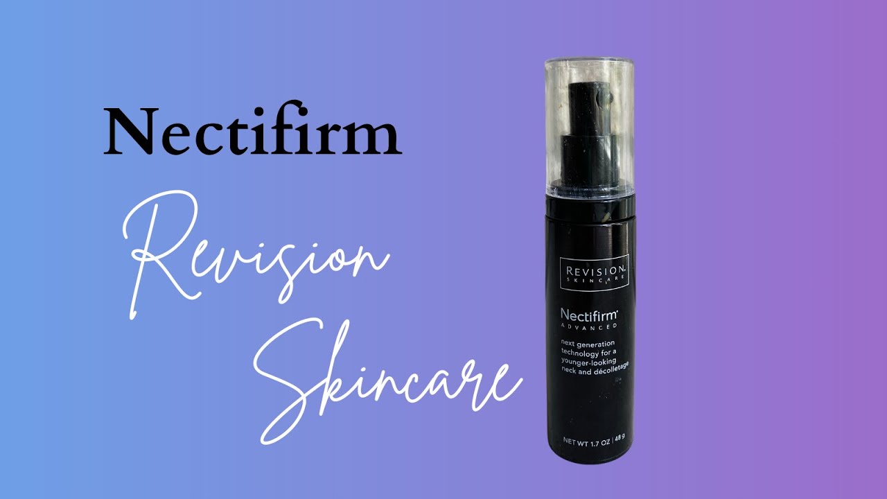 Revision Skincare Nectifirm Advanced Neck Firming Cream Review