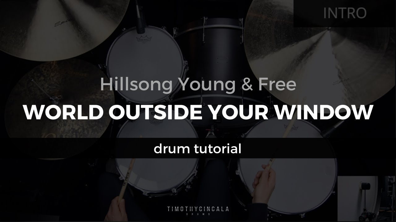 World Outside Your Window - Hillsong Young & Free (Drum Tutorial/Play-Through)