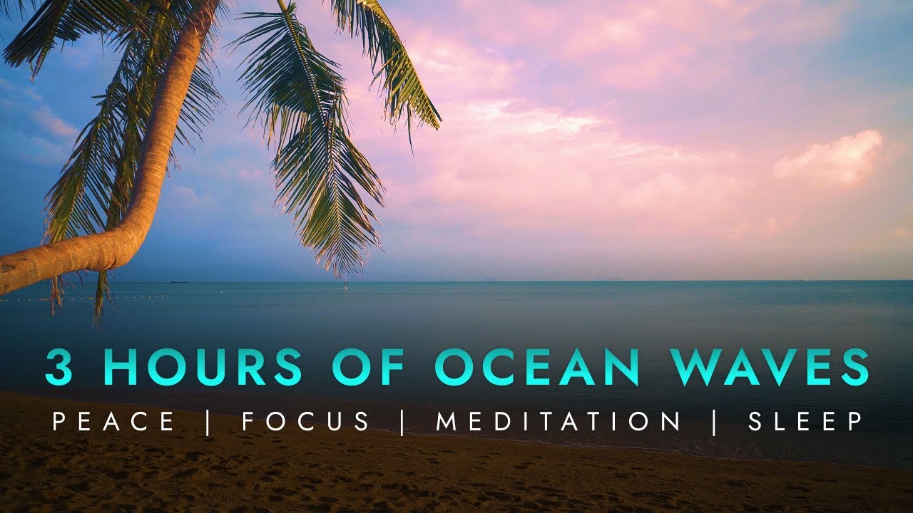 3 Hours of Gentle Ocean Waves