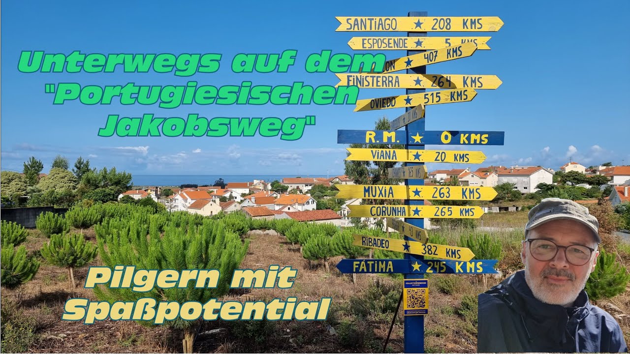 Unterwegs auf dem Portugiesischen Jakobsweg 2023 - Pilgern mit Leiden aber auch mit viel Humor